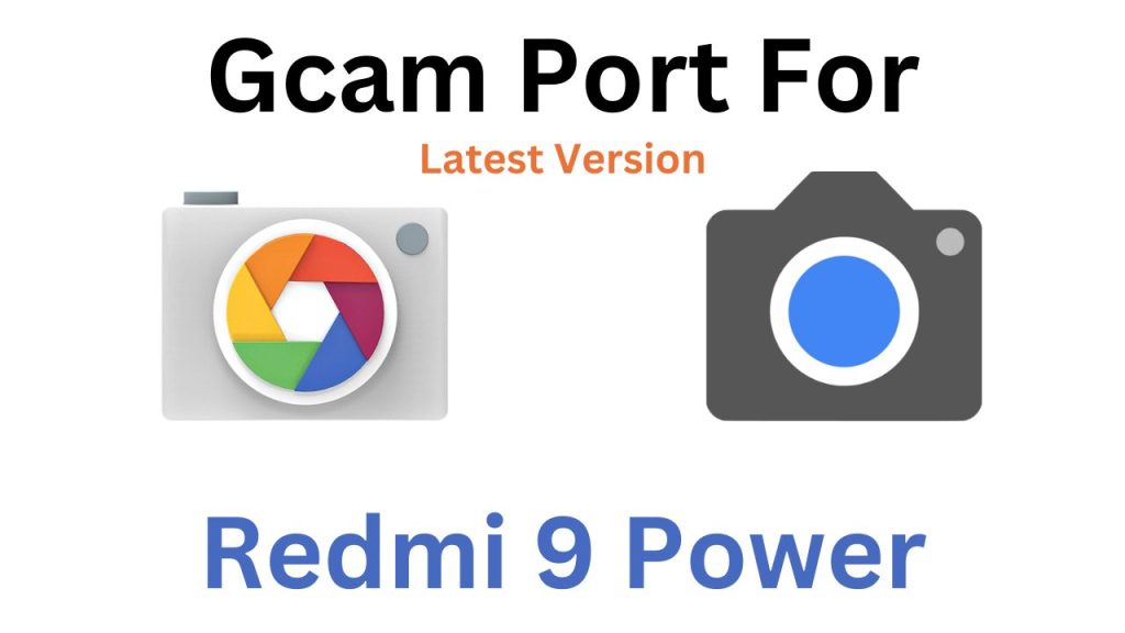 Redmi 9 Power GCam Port