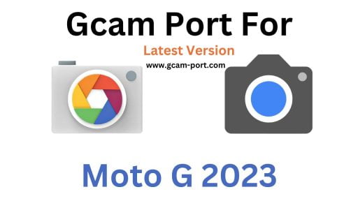 Moto G 2023 Gcam Port