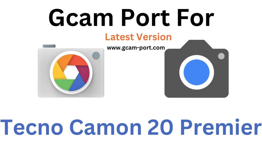 Tecno Camon 20 Premier GCam Port