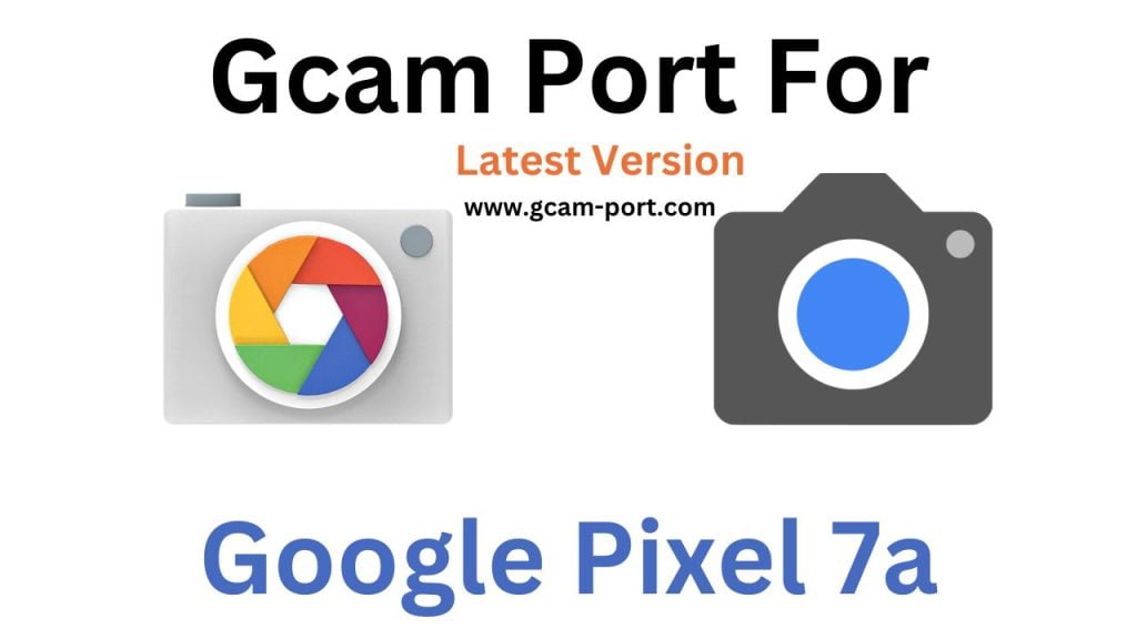 Google Pixel 7a GCam Port