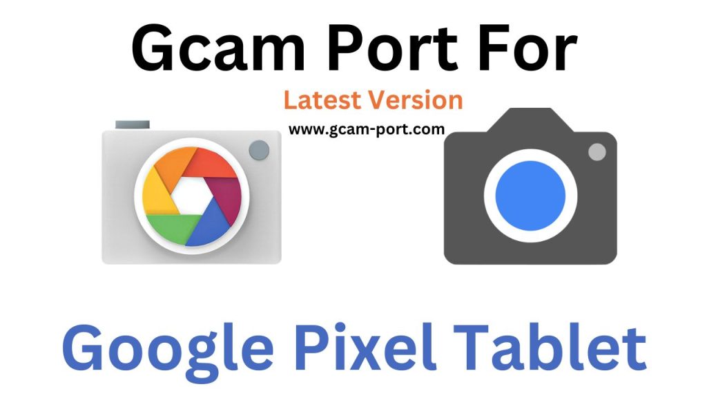 Google Pixel Tablet GCam Port