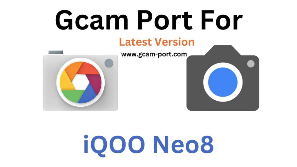 iQOO Neo8 GCam Port
