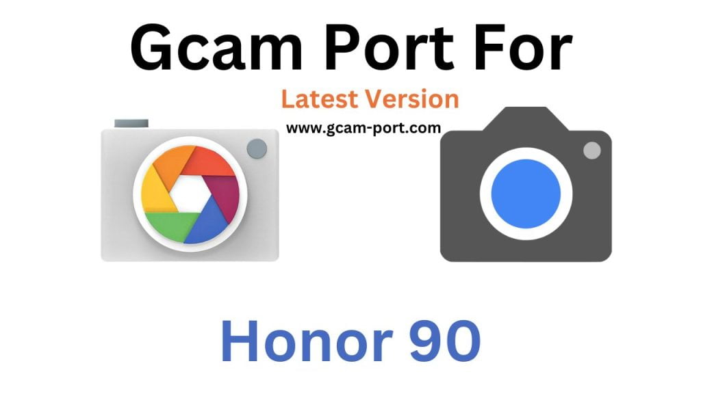 Honor 90 GCam Port