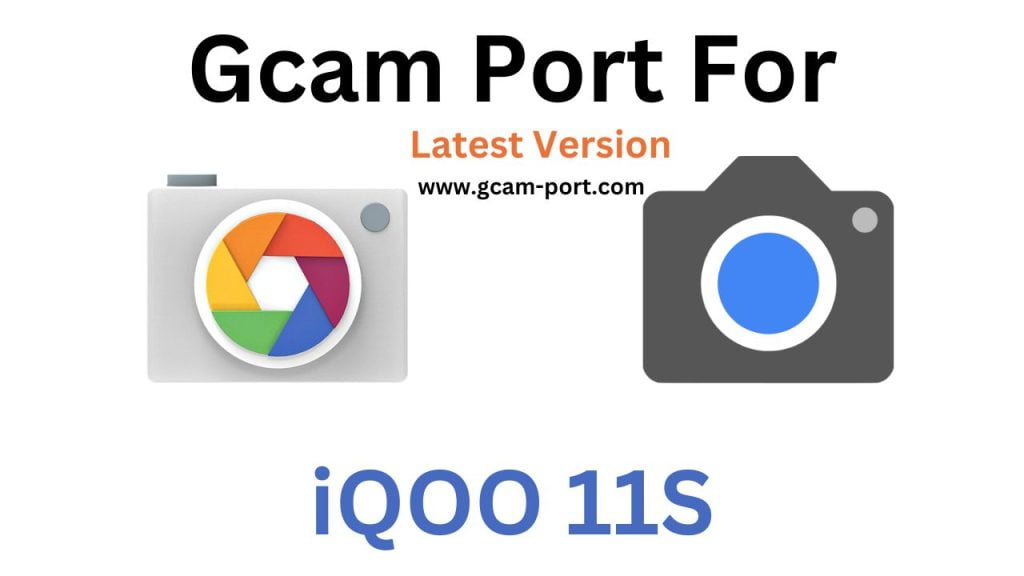 iQOO 11S GCam Port
