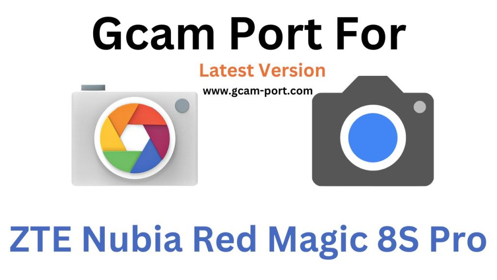 ZTE Nubia Red Magic 8S Pro GCam Port