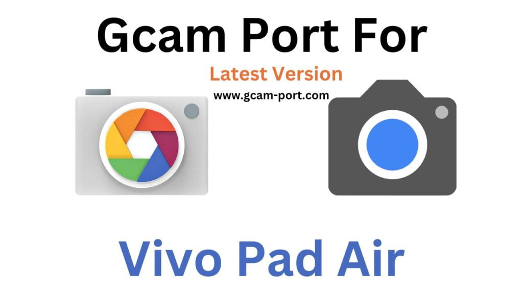 Vivo Pad Air GCam Port