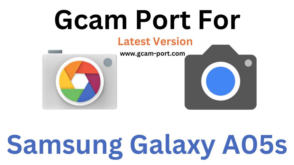 Samsung Galaxy A05s GCam Port