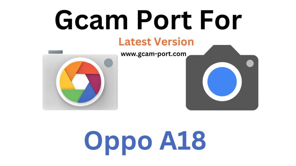 Oppo A18 GCam Port