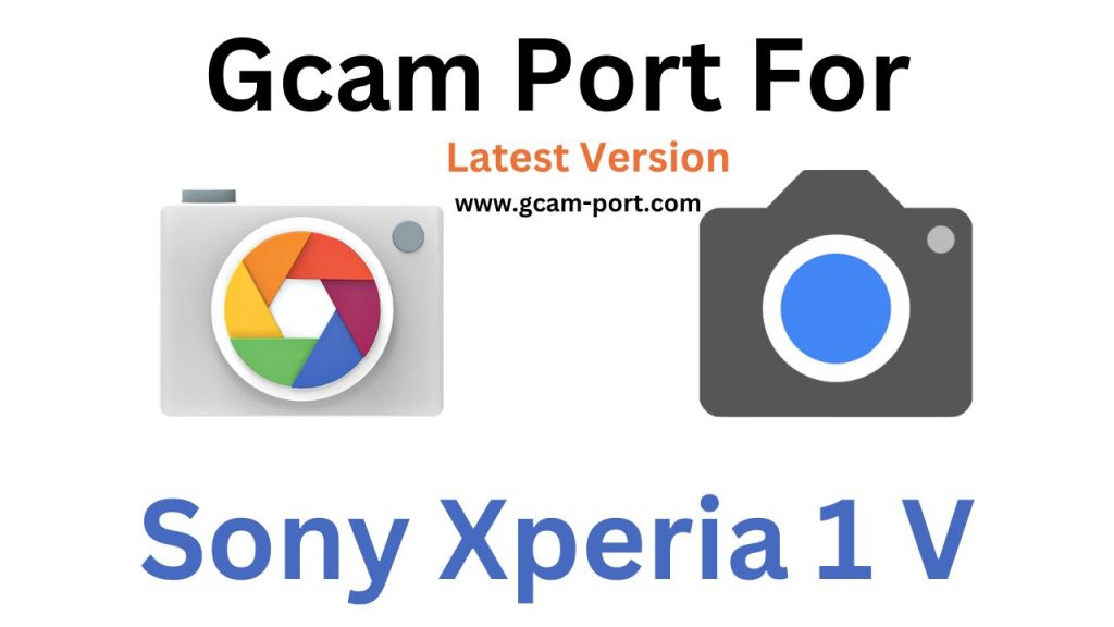 Sony Xperia 1 V GCam Port