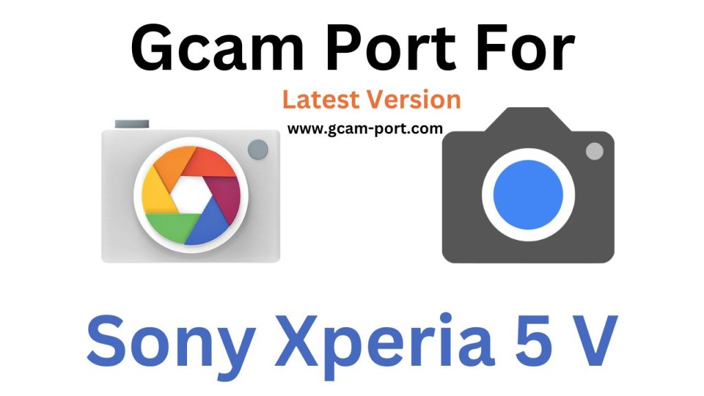 Sony Xperia 5 V GCam Port