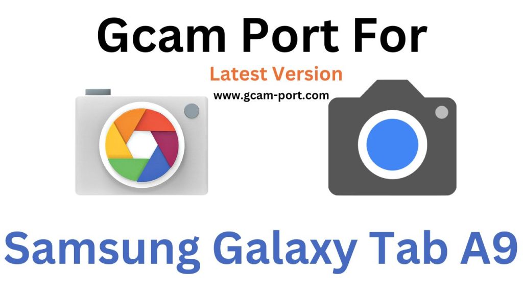 Samsung Galaxy Tab A9 GCam Port