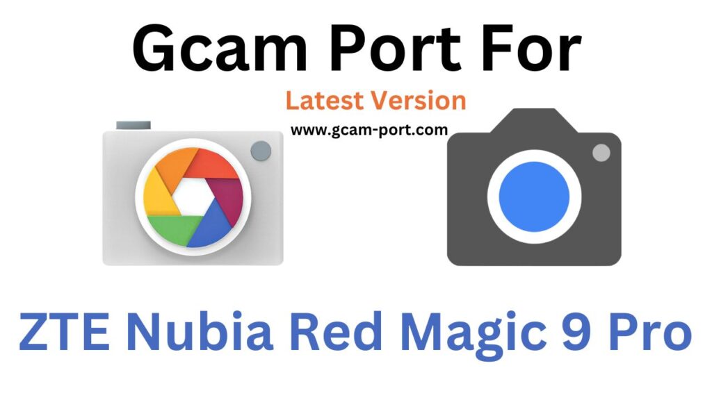 ZTE Nubia Red Magic 9 Pro GCam Port