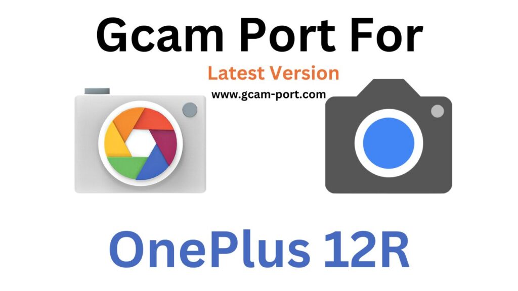 OnePlus 12R GCam Port