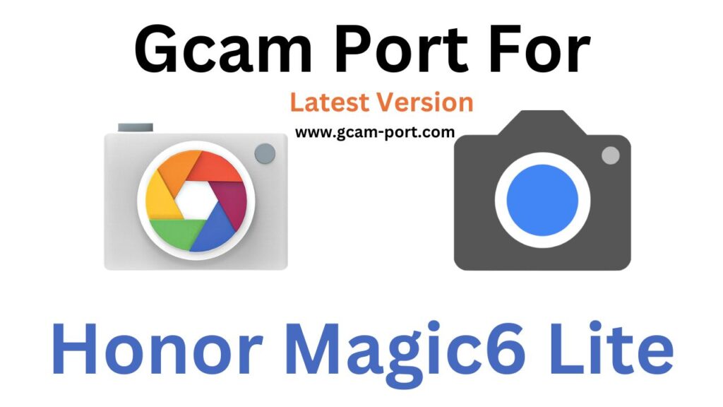 Honor Magic6 Lite GCam Port