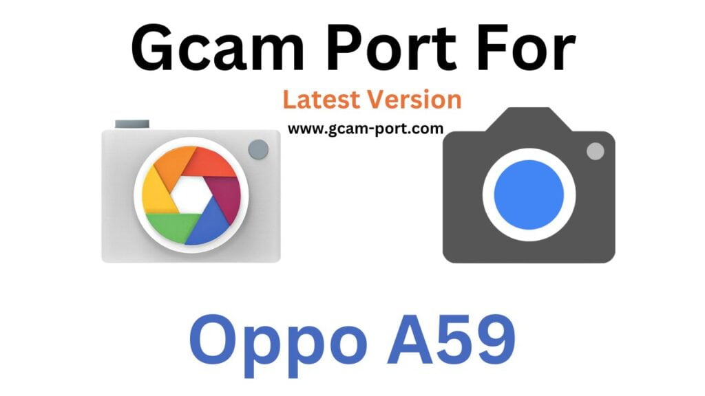 Oppo A59 GCam Port