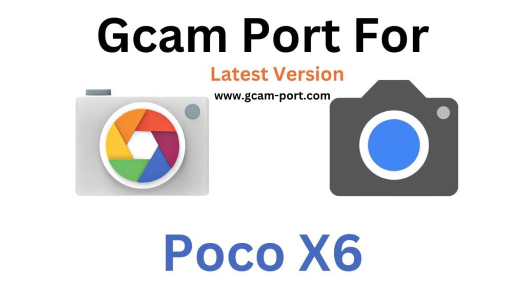 Poco X6 GCam Port