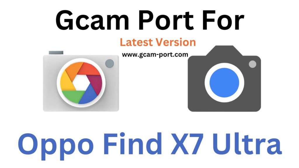 Oppo Find X7 Ultra GCam Port