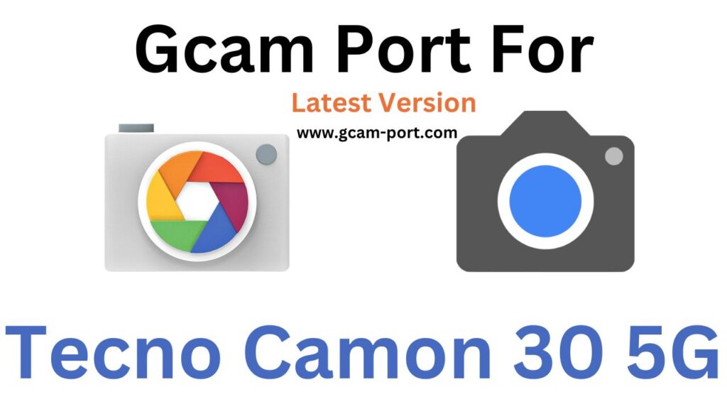 Tecno Camon 30 5G GCam Port