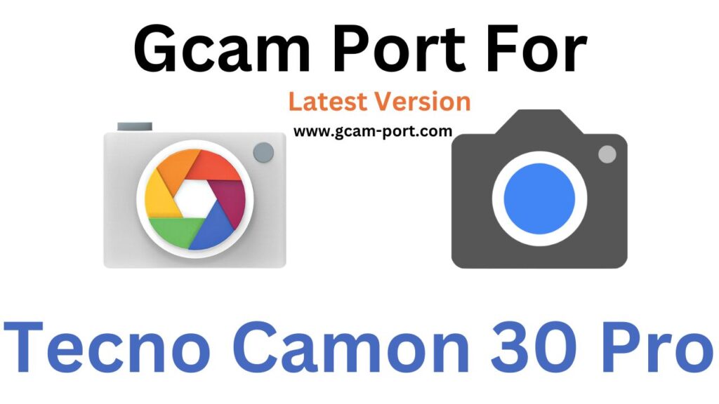 Tecno Camon 30 Pro GCam Port