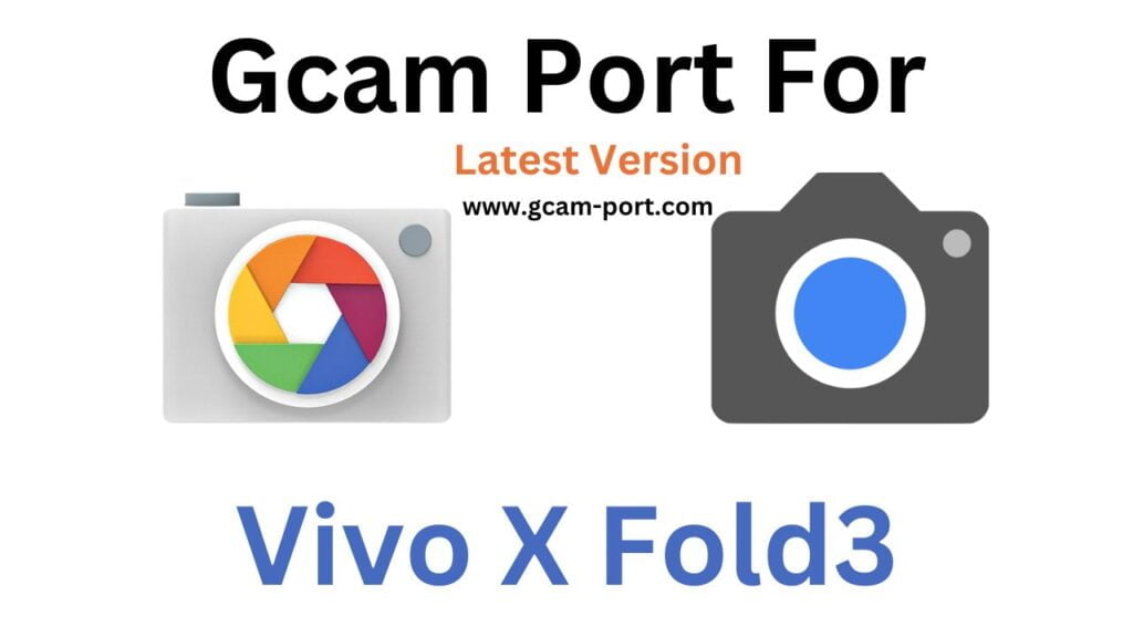 Vivo X Fold3 GCam Port