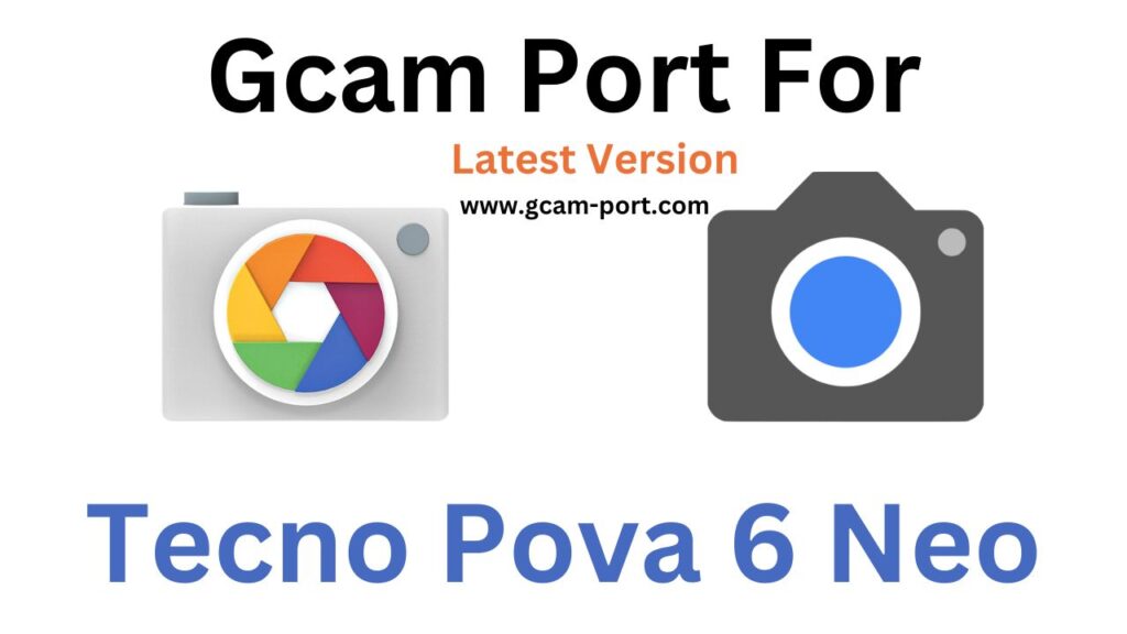 Tecno Pova 6 Neo GCam Port