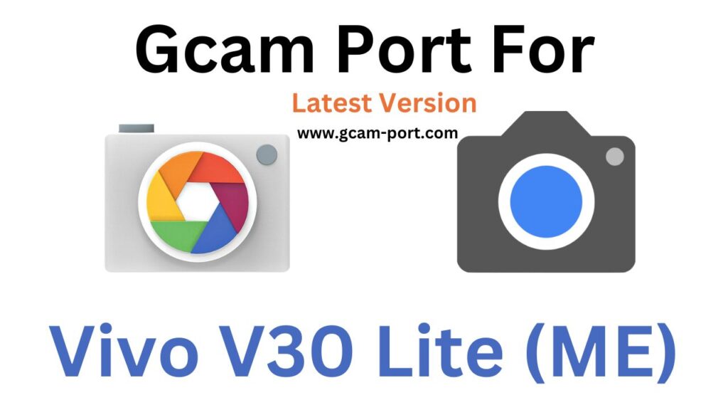 Vivo V30 Lite (ME) GCam Port