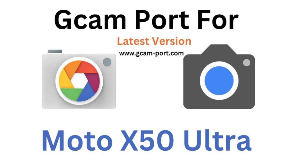 Moto X50 Ultra GCam Port