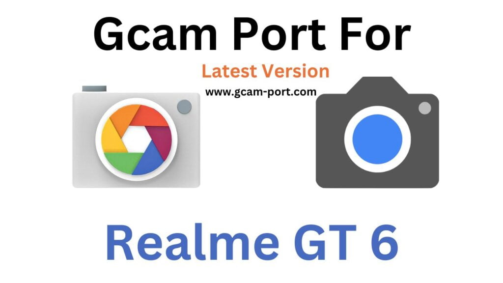 Realme GT 6 GCam Port