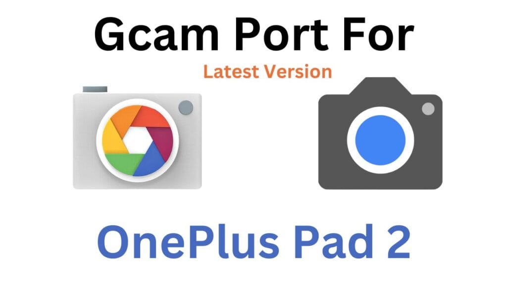 OnePlus Pad 2 GCam Port