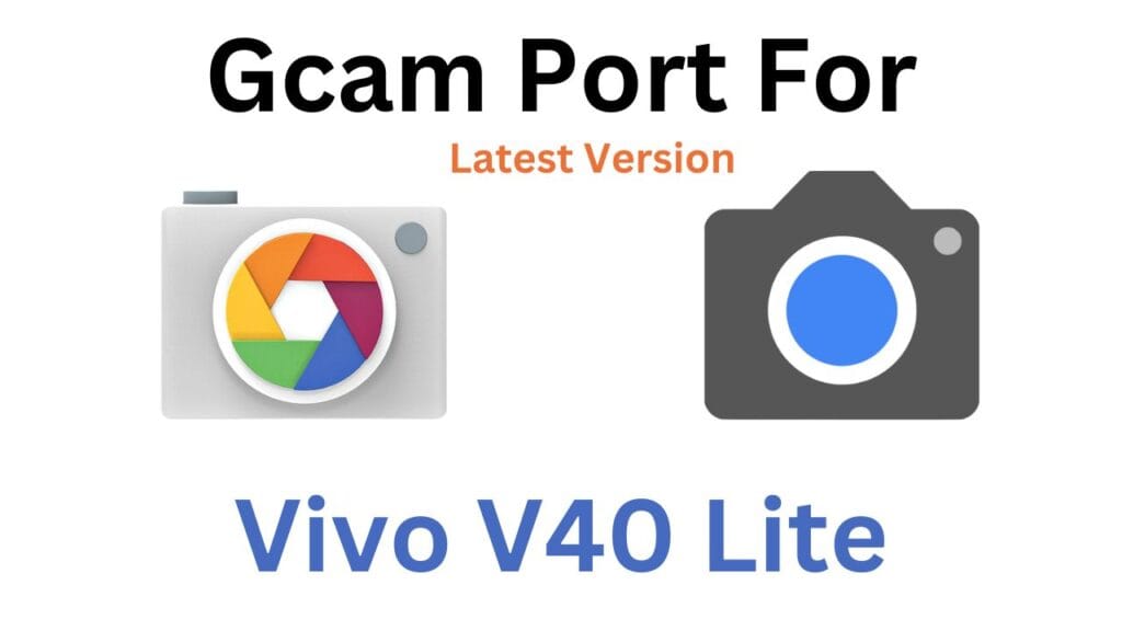 Vivo V40 Lite GCam Port