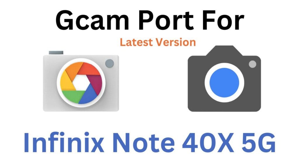 Infinix Note 40X 5G GCam Port