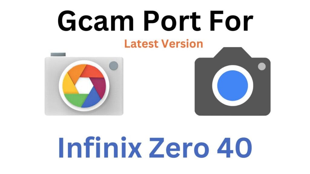 Infinix Zero 40 GCam Port