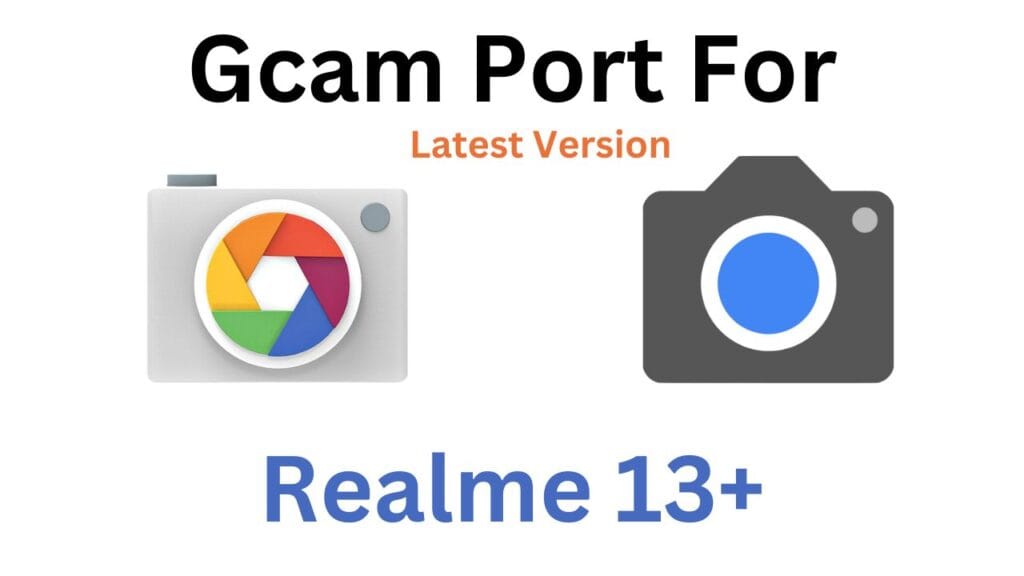 Realme 13+ GCam Port