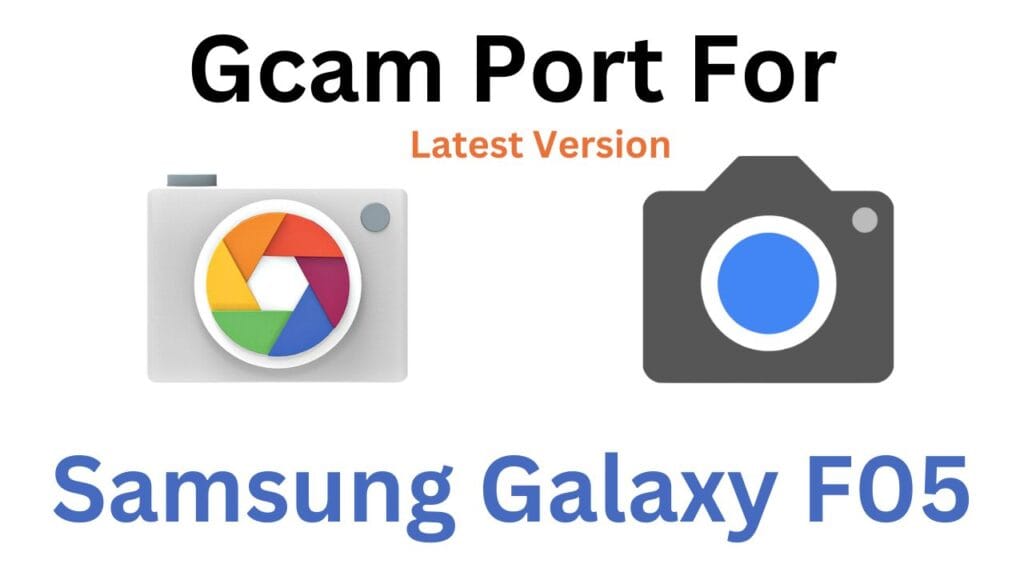 Samsung Galaxy F05 GCam Port