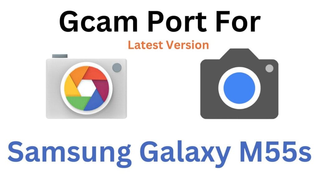 Samsung Galaxy M55s GCam Port