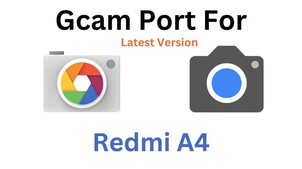 Redmi A4 GCam Port