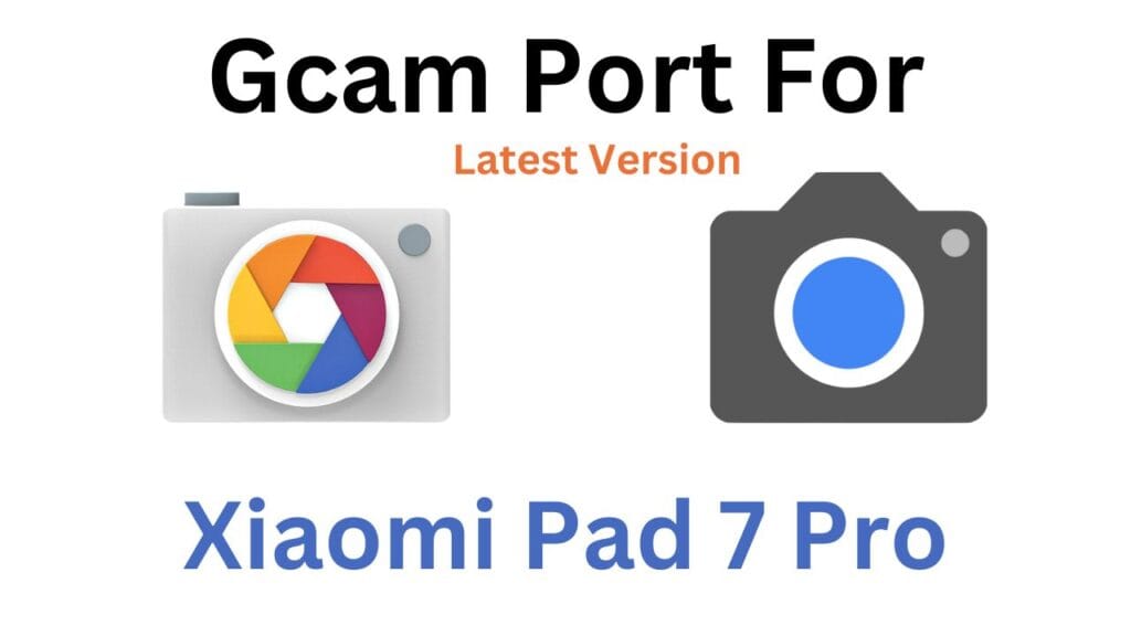 Xiaomi Pad 7 Pro GCam Port