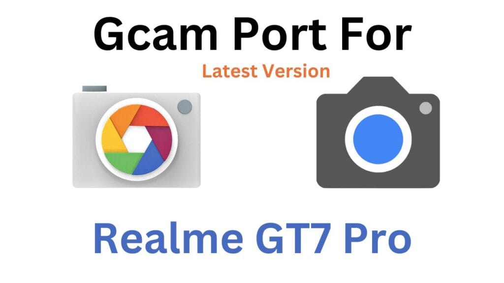 Realme GT7 Pro GCam Port
