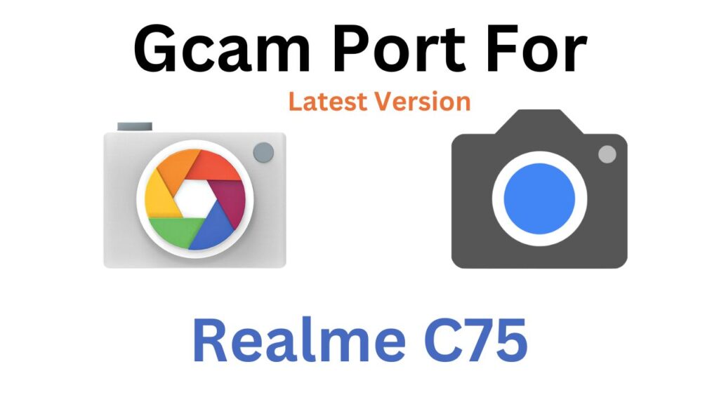 Realme C75 GCam Port