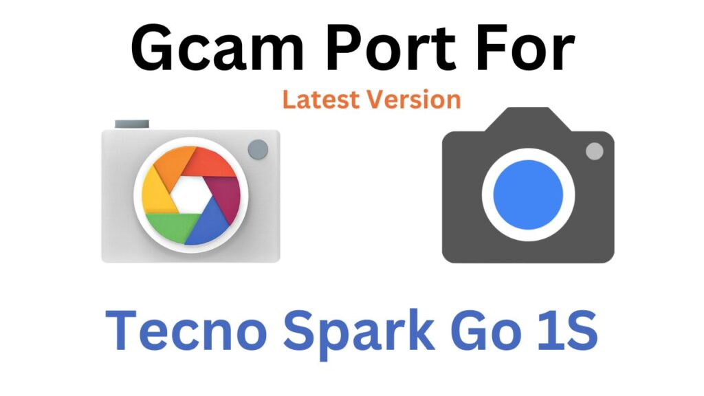 Tecno Spark Go 1S GCam Port