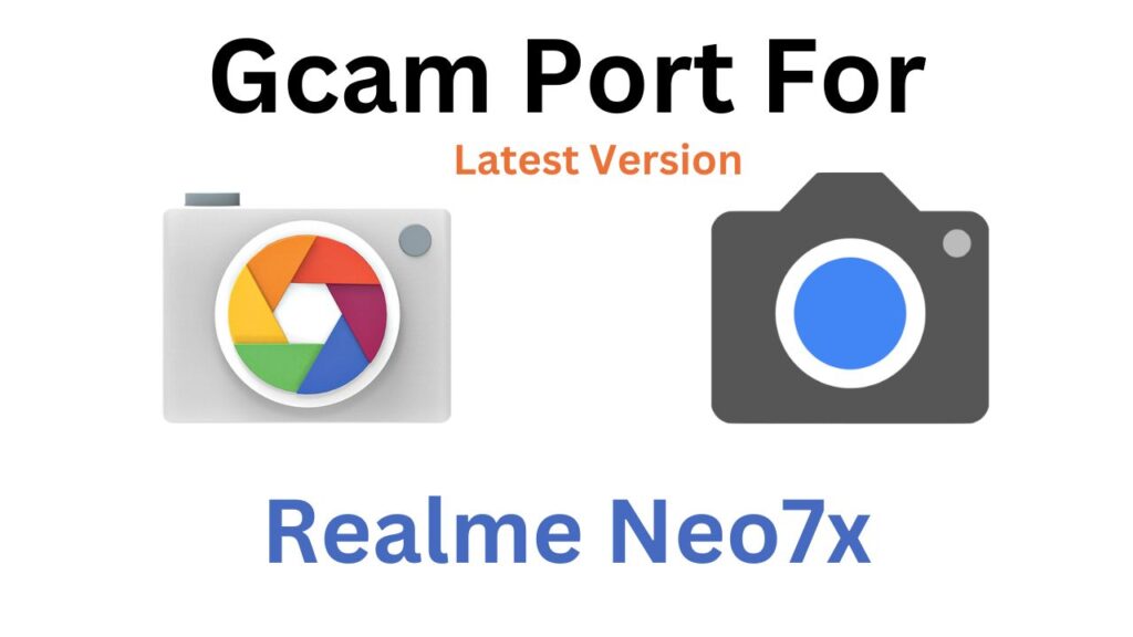 Realme Neo7x GCam Port