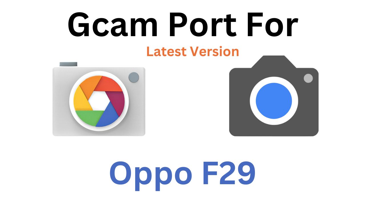Oppo F29 GCam Port