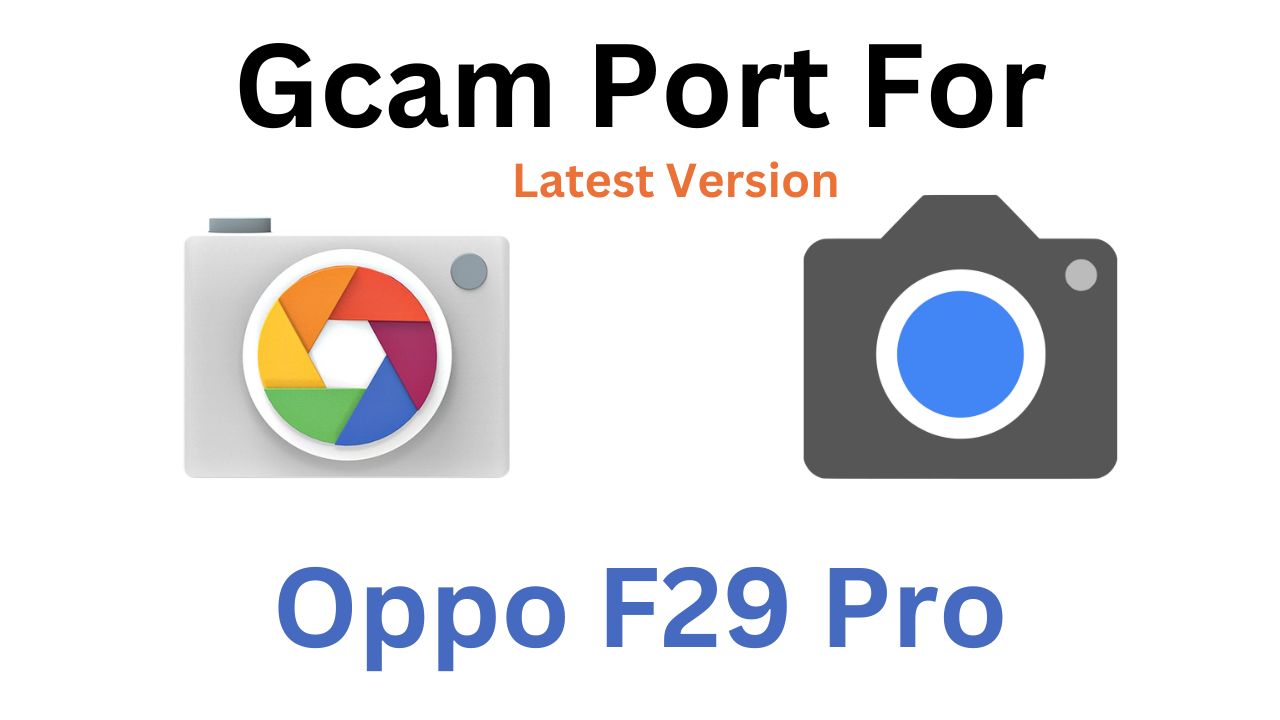 Oppo F29 Pro GCam Port